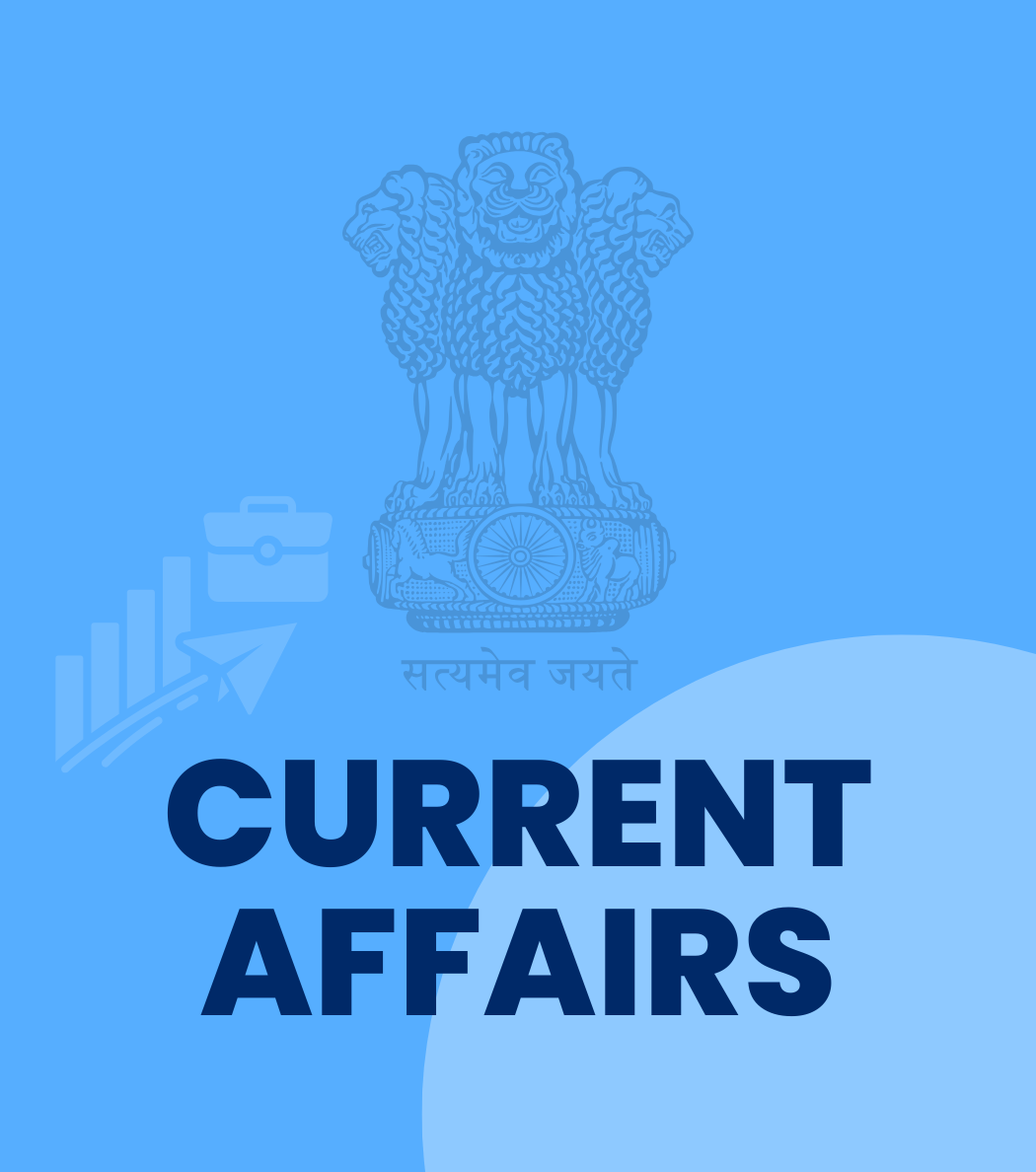 CURRENT AFFAIRS